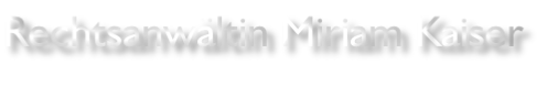 Rechtsanwältin Miriam Kaiser
